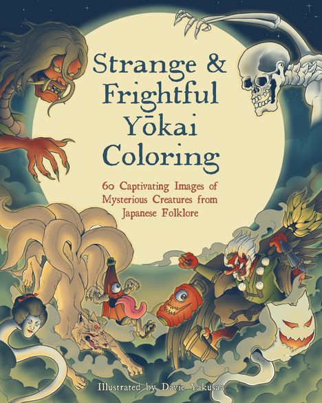 Strange &amp; Frightful Yokai Coloring, Buch
