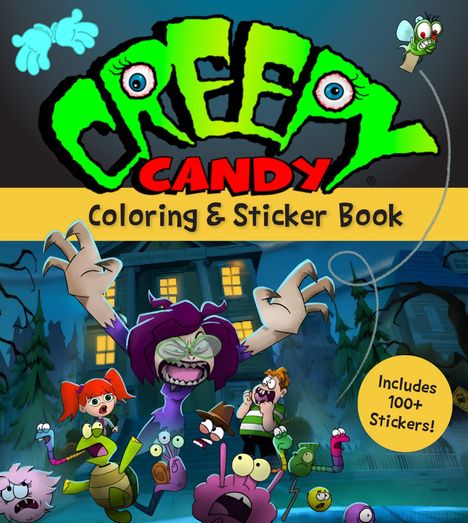 "Creepy Candy Coloring & Sticker Book. Includes 100+ Stickers!" Cartoonfiguren vor einem gruseligen Haus.