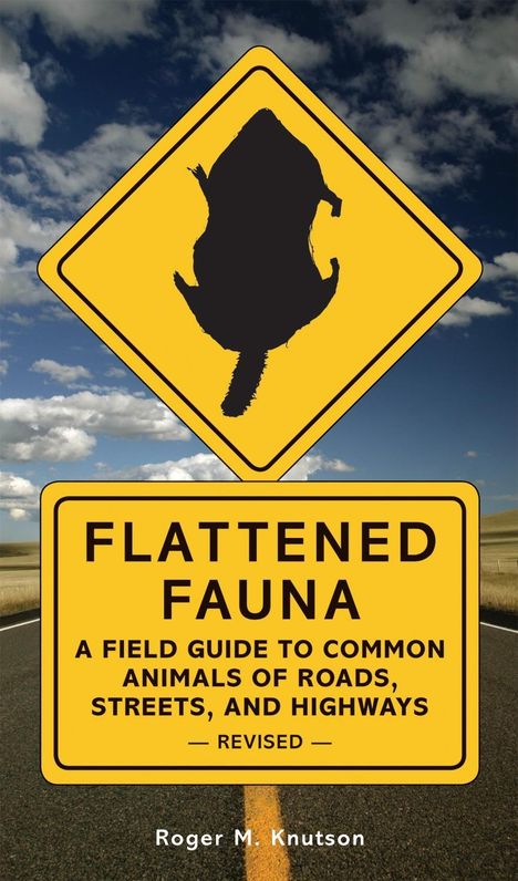 Roger M Knutson: Flattened Fauna, Revised, Buch