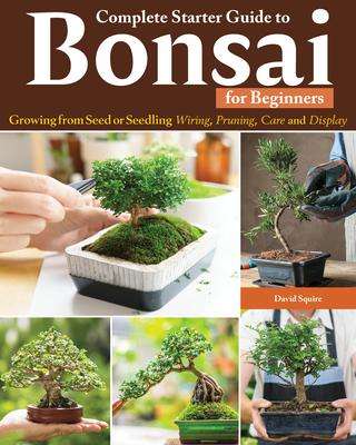 David Squire: Complete Starter Guide to Bonsai, Buch