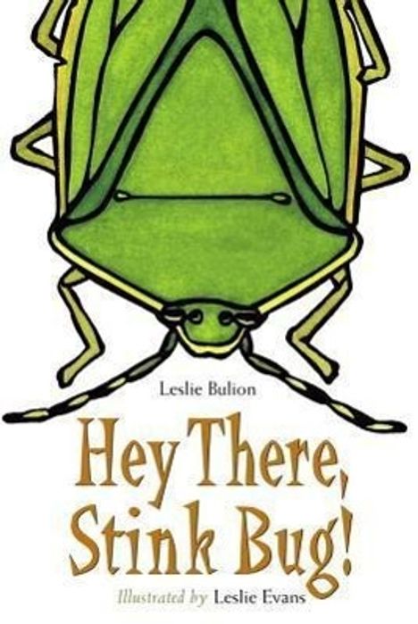 Leslie Bulion: Hey There, Stink Bug!, Buch