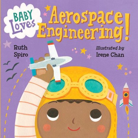 Ruth Spiro: Baby Loves Aerospace Engineering!, Buch