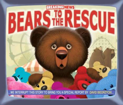David Biedrzycki: Breaking News: Bears to the Rescue, Buch