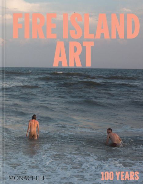 "FIRE ISLAND ART", darunter Menschen im Meer, "MONACELLI" und "100 YEARS".