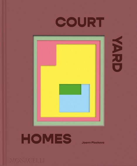 Joann Plockova: Courtyard Homes, Buch