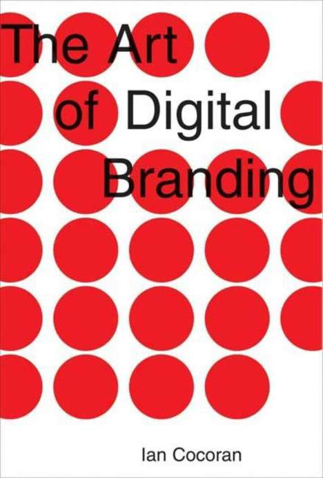 Ian Cocoran: The Art of Digital Branding, Buch