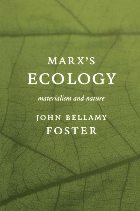 John Bellamy Foster: Marx's Ecology, Buch