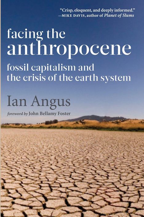 Ian Angus: Facing the Anthropocene, Buch