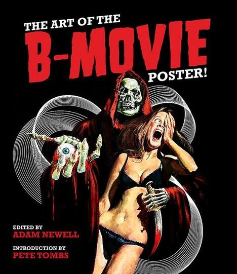 Adam Newell: The Art of the B Movie Poster, Buch