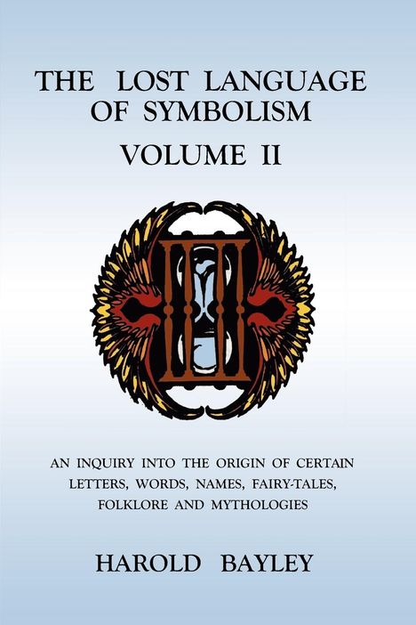 Harold Bayley: The Lost Language of Symbolism Volume II, Buch
