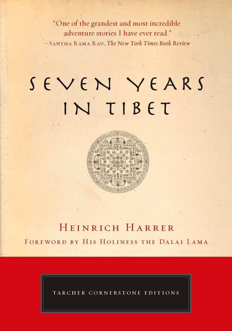 "Seven Years in Tibet" von Heinrich Harrer, Vorwort vom Dalai Lama. Zitat: "One of the grandest adventure stories..."