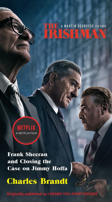 Charles Brandt: The Irishman (Movie Tie-In): Frank Sheeran and Closing the Case on Jimmy Hoffa, Buch