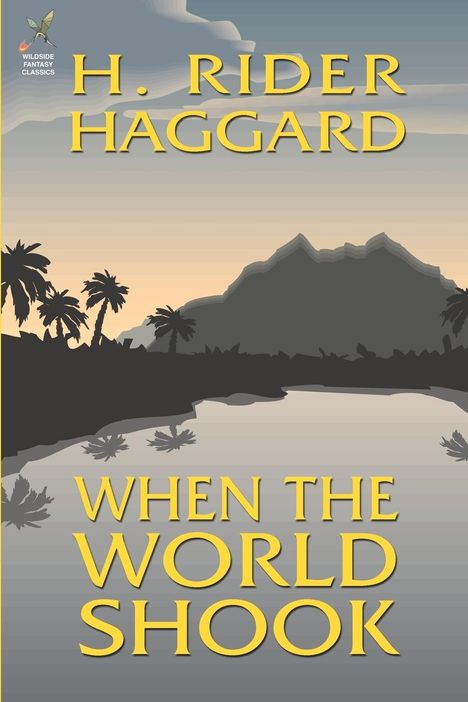 H. Rider Haggard: When the World Shook, Buch