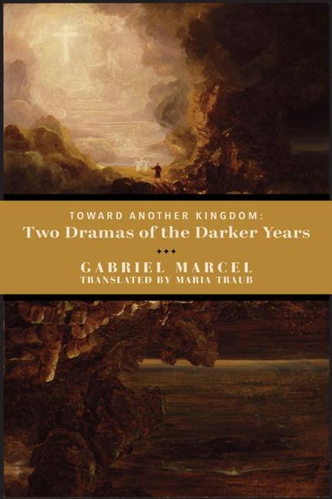 Gabriel Marcel: Toward Another Kingdom, Buch