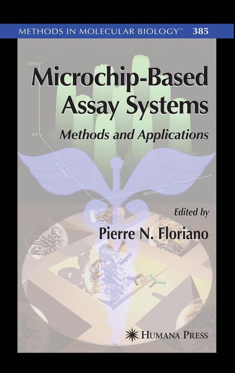 Cover mit Text: "Microchip-Based Assay Systems: Methods and Applications," von Pierre N. Floriano, Humana Press.
