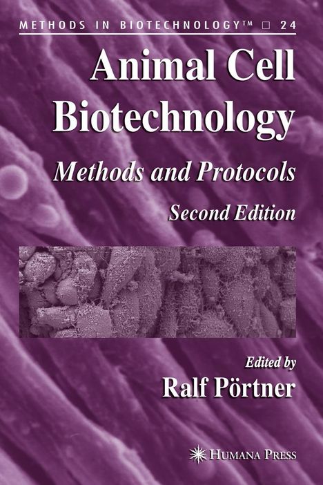 "Animal Cell Biotechnology: Methods and Protocols, Second Edition" von Ralf Pörtner. Lila Hintergrund, wissenschaftlich.