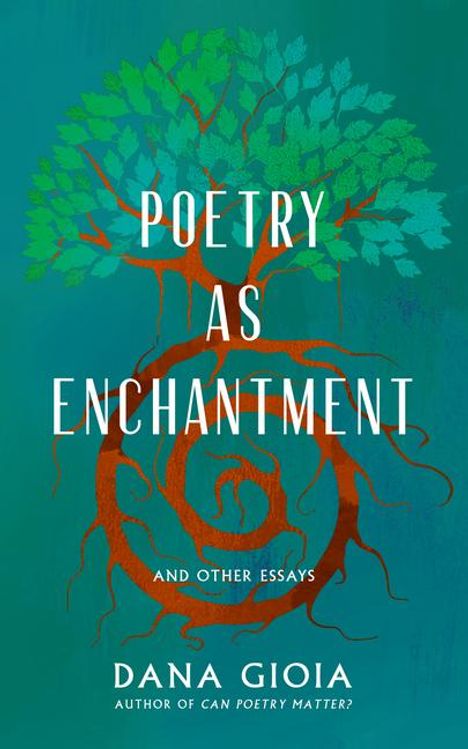 Dana Gioia: Poetry as Enchantment, Buch