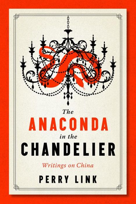 Perry Link: The Anaconda in the Chandelier, Buch