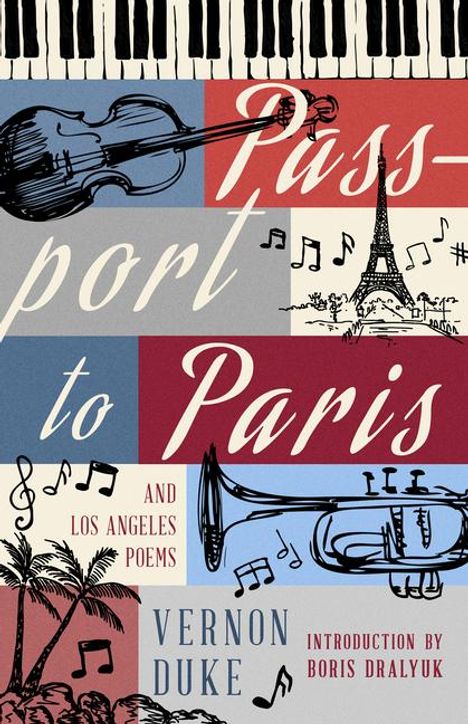 Vernon Duke (1903-1969): Passport to Paris and Los Angeles Poems, Buch