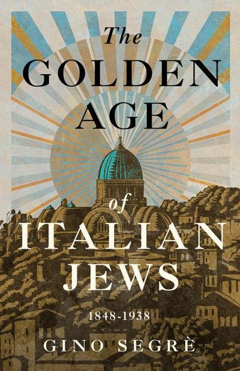 Gino Segrè: The Golden Age of Italian Jews, Buch