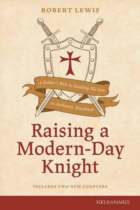 "Raising a Modern-Day Knight" von Robert Lewis; Schild mit Kreuz und Banner: "A Father's Role in Guiding His Son to Authentic Manhood".