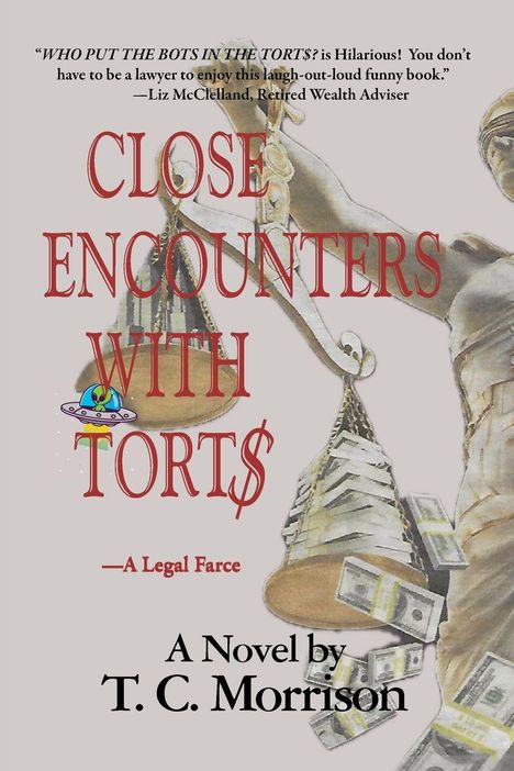 Text: "CLOSE ENCOUNTERS WITH TORT$ – A Legal Farce." Roman von T. C. Morrison. Humor-Zitat darüber. Illustration: Justitia mit Geld.