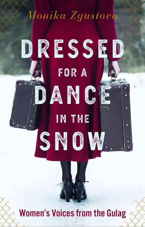 Monika Zgustova: Dressed for a Dance in the Snow, Buch