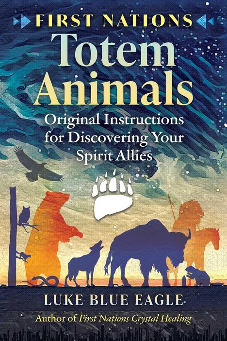 "First Nations: Totem Animals" steht oben, darunter "Original Instructions for Discovering Your Spirit Allies". Illustration mit Tieren und einem Bärenabdruck.
