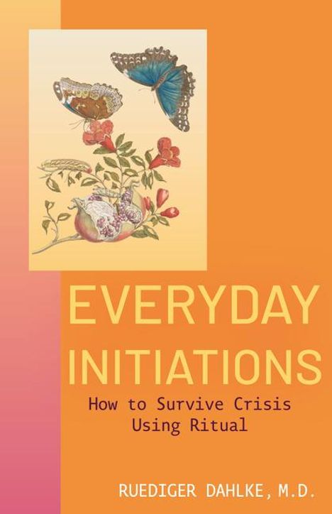 Ruediger Dahlke: Everyday Initiations, Buch