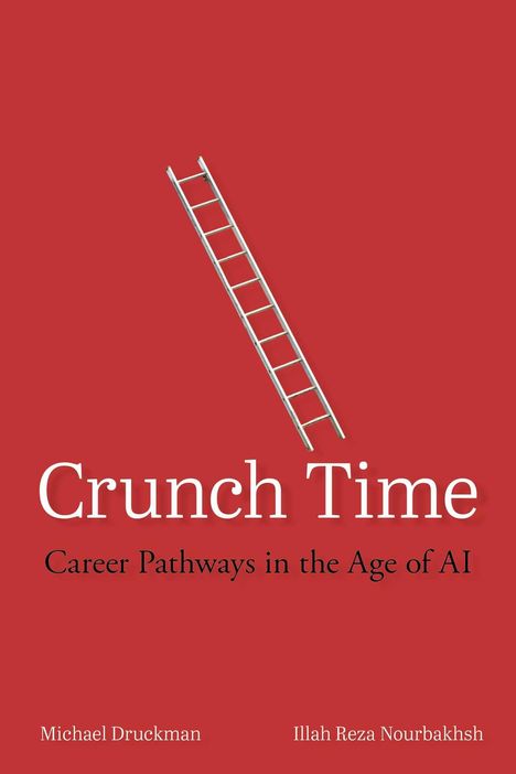 „Crunch Time: Career Pathways in the Age of AI“, Autoren: Michael Druckman, Illah Reza Nourbakhsh. Leiter auf rotem Hintergrund.