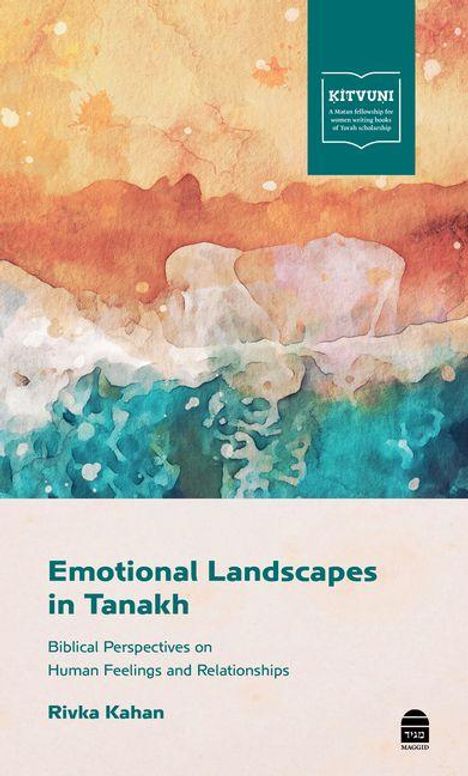 Text: "Emotional Landscapes in Tanakh: Biblical Perspectives on Human Feelings and Relationships" von Rivka Kahan. Aquarell-Illustration in warmen Farben.