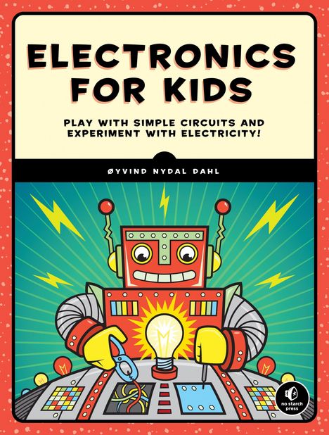 Oyvind Nydal Dahl: Electronics for Kids, Buch