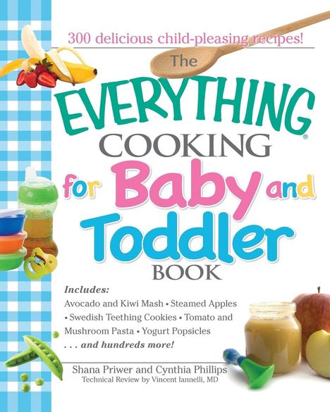Shana Priwer: The Everything Cooking for Baby and Toddler Book, Buch