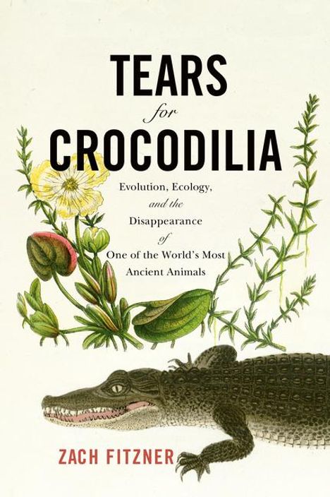 „TEARS for CROCODILIA“: Ein Krokodil und botanische Zeichnung darunter.