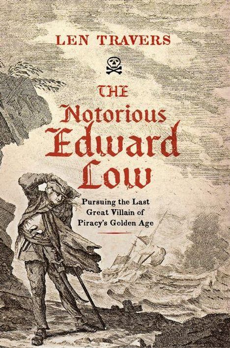 Text: Len Travers, The Notorious Edward Low. Illustration eines Piraten in stürmischer See mit Schwert und Fernrohr.