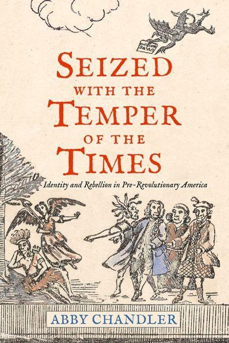 "Seized with the Temper of the Times" in roter Schrift. Historische Illustration von Figuren und Engel. Autor: Abby Chandler.