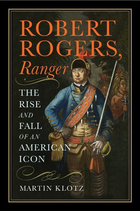 Martin Klotz: Robert Rogers, Ranger, Buch