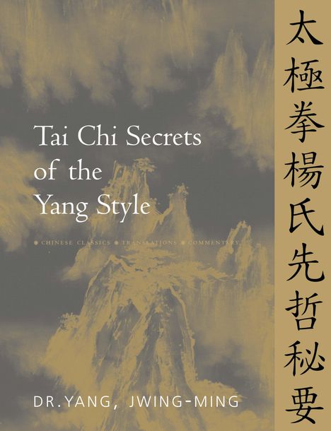 Jwing-Ming Yang: Tai Chi Secrets of the Yang Style, Buch