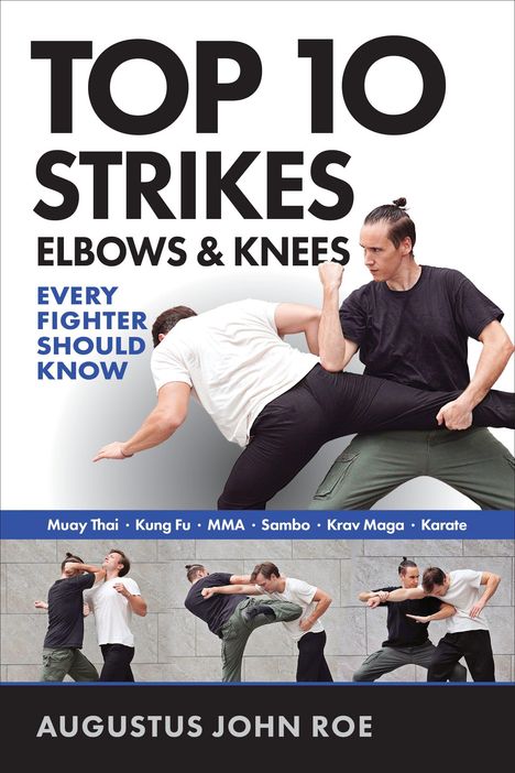 "Top 10 Strikes: Elbows & Knees. Every Fighter Should Know." Unten Text: "Muay Thai, Kung Fu, MMA, Sambo, Krav Maga, Karate".