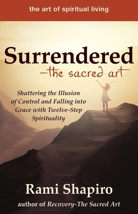 Rami Shapiro: Surrendered-The Sacred Art, Buch