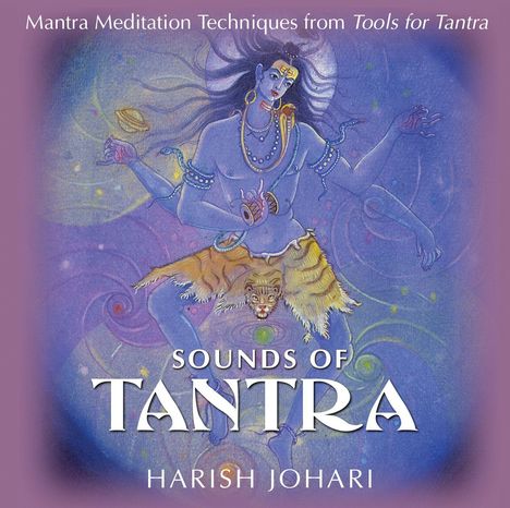 Harish Johari: Sounds of Tantra: Mantra Meditation Techniques from Tools for Tantra, CD