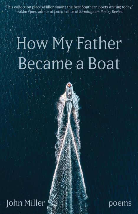 John Miller: How My Father Became a Boat, Buch