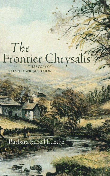Barbara Schell Luetke: Frontier Chrysalis, Buch
