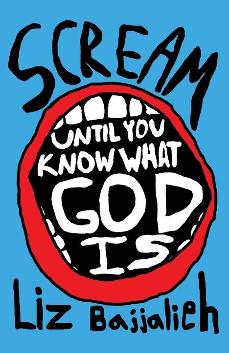 „Scream until you know what God is.“ Illustration eines geöffneten Mundes vor blauem Hintergrund, Name unten.