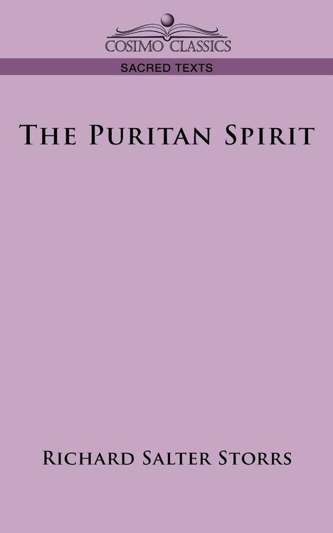 Richard Salter Storrs: The Puritan Spirit, Buch