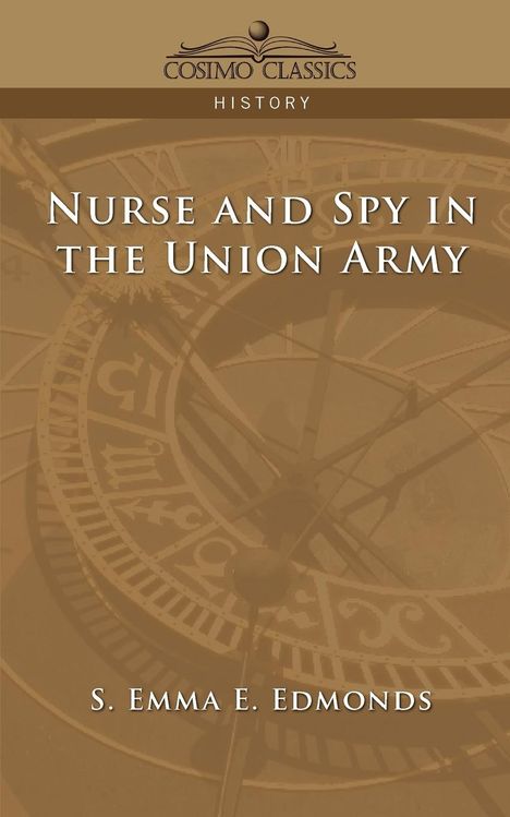 Sarah Emma Evelyn Edmonds: Nurse and Spy in the Union Army, Buch