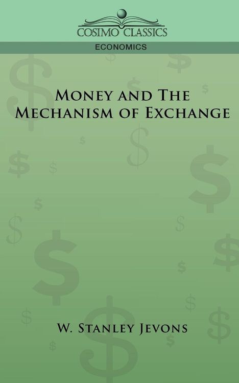 W. Stanley Jevons: Money and the Mechanism of Exchange, Buch