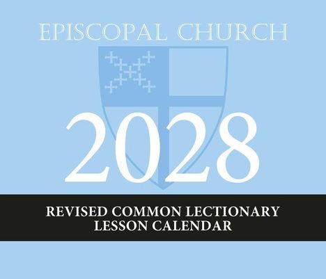 Text: "Episcopal Church 2028, Revised Common Lectionary Lesson Calendar". Hellblauer Hintergrund mit Wappen-Illustration.