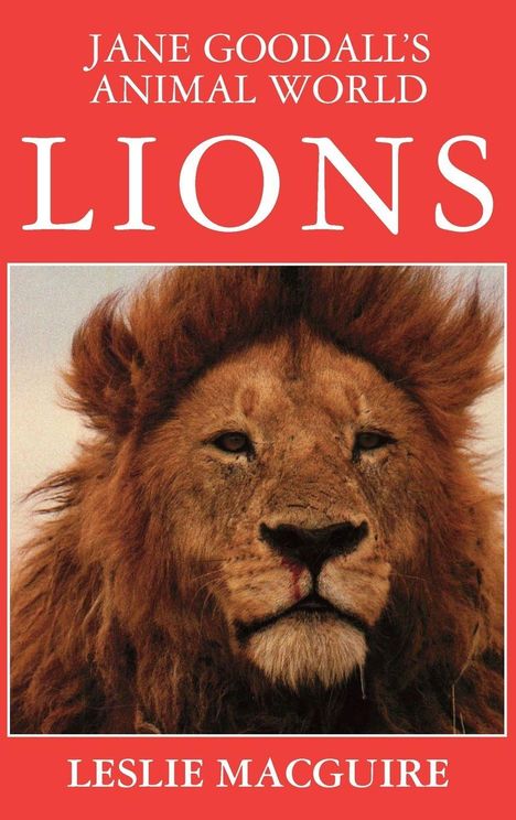 Oben steht "JANE GOODALL'S ANIMAL WORLD: LIONS". Unten "LESLIE MACGUIRE". Dazwischen ist ein Löwenkopf abgebildet.