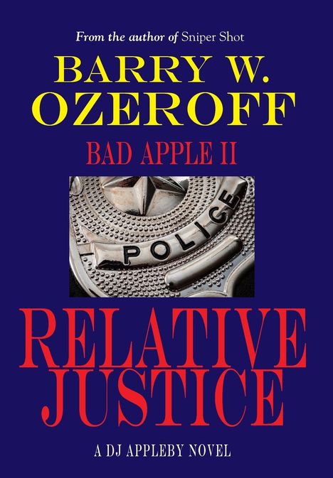 Barry W. Ozeroff: Bad Apple II-Relative Justice, Buch